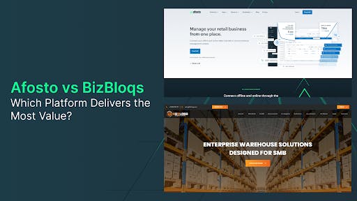 Afosto vs BizBloqs: Which Platofrm Delivers the most value?