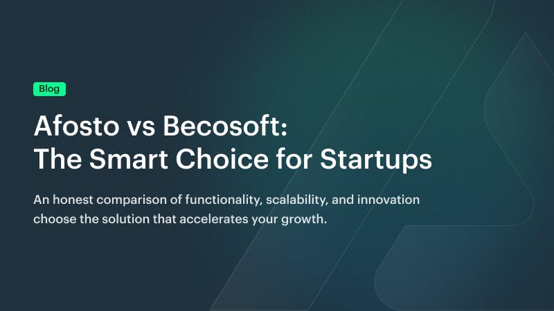 Afosto vs Becosoft: Which is better for startups? A detailed comparison
